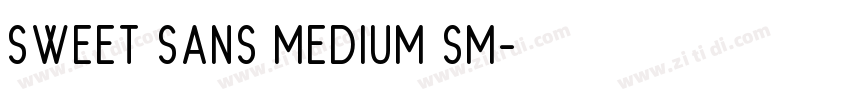 Sweet Sans Medium Sm字体转换